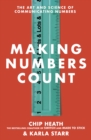 Image for Making numbers count  : the art and science of communicating numbers