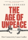 Image for The age of unpeace  : how connectivity causes conflict