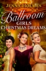 Image for The Ballroom Girls: Christmas Dreams