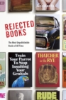 Image for Rejected books  : the most unpublishable books of all time