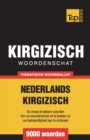Image for Thematische woordenschat Nederlands-Kirgizisch - 9000 woorden