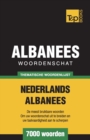 Image for Thematische woordenschat Nederlands-Albanees - 7000 woorden