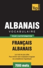 Image for Vocabulaire Fran?ais-Albanais pour l&#39;autoformation - 7000 mots