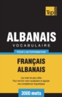 Image for Vocabulaire Fran?ais-Albanais pour l&#39;autoformation - 3000 mots