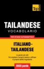 Image for Vocabolario Italiano-Thailandese per studio autodidattico - 9000 parole