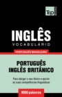 Image for Vocabulario Portugues Brasileiro-Ingles - 9000 palavras : Ingles britanico