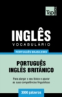 Image for Vocabulario Portugues Brasileiro-Ingles - 3000 palavras : Ingles britanico