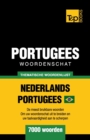 Image for Portugees woordenschat - thematische woordenlijst - Nederlands-Portugees - 7000 woorden