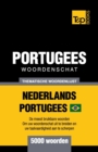 Image for Portugees woordenschat - thematische woordenlijst - Nederlands-Portugees - 5000 woorden