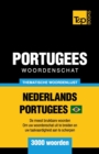 Image for Portugees woordenschat - thematische woordenlijst - Nederlands-Portugees - 3000 woorden : Braziliaans Portugees