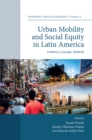 Image for Urban mobility and social equity in Latin America  : evidence, concepts, methods