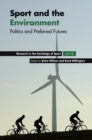 Image for Sport and the environment  : politics and preferred futures