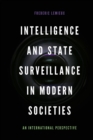 Image for Intelligence and state surveillance in modern societies  : an international perspective