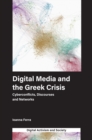 Image for Digital media and the Greek crisis: cyberconflicts, discourses and networks