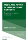 Image for Media and power in international contexts  : perspectives on agency and identity