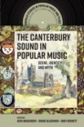Image for The Canterbury sound in popular music  : scene, identity and myth