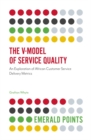 Image for The V-model of service quality  : an exploration of African customer service delivery metrics