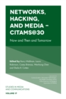 Image for Networks, hacking and media: CITAMS@30 : now and then and tomorrow