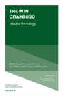 Image for The M In CITAMS@30: Media Sociology : volume 18