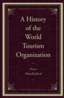 Image for A History of the World Tourism Organization
