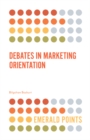 Image for Debates in Marketing Orientation