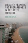 Image for Disaster Planning and Preparedness in the Hotel Industry