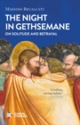 Image for The night in Gethsemane  : on solitude and betrayal