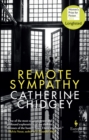 Image for Remote Sympathy: LONGLISTED FOR THE WOMEN&#39;S PRIZE FOR FICTION 2022