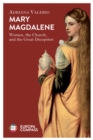 Image for Mary Magdalene  : women, the church, and the great deception