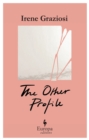 Image for The other profile  : a powerful novel that reveals the soft underbelly of Instagram&#39;s brand activism