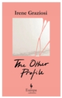 Image for The Other Profile: A Powerful Novel That Reveals the Soft Underbelly of Instagram&#39;s Brand Activism