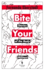 Image for Bite Your Friends