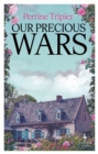 Image for Our Precious Wars