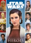 Image for Star Wars: The Galaxy&#39;s Greatest Heroes