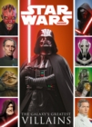 Image for Star Wars: The Galaxy&#39;s Greatest Villains