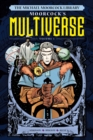 Image for The Michael Moorcock Library The Multiverse Vol. 1
