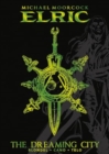 Image for Michael Moorcock&#39;s Elric Vol. 4: The Dreaming City Deluxe Edition