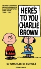 Image for Peanuts: Here&#39;s to You Charlie Brown