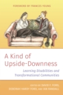 Image for A kind of upside-downess: learning disabilities and transformational community