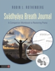 Image for Svadhyaya Breath Journal : A Companion Workbook to Restoring Prana