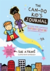 Image for The can-do kid&#39;s journal  : discover your confidence superpower!