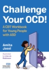 Image for Challenge your OCD!  : a CBT workbook for young people with ASD