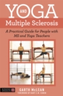 Image for Yoga and multiple sclerosis  : a practical guide for people with MS and yoga teachers
