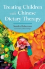 Image for Treating Children with Chinese Dietary Therapy