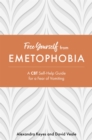 Image for Free yourself from emetophobia  : a CBT self-help guide for a fear of vomiting