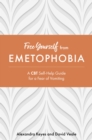 Image for Free Yourself from Emetophobia: A CBT Self-Help Guide for a Fear of Vomiting