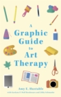 Image for A graphic guide to art therapy