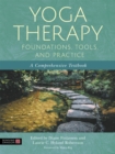 Image for Yoga Therapy Foundations, Tools, and Practice