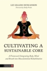 Image for Cultivating a sustainable core  : a framework integrating body, mind, and breath into musculoskeletal rehabilitation