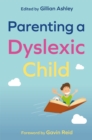 Image for Parenting a dyslexic child